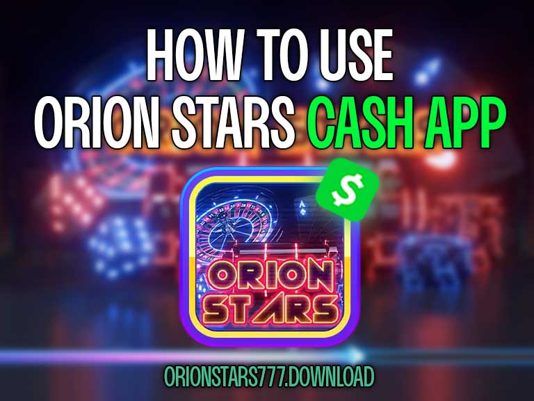 Orion Stars Cash App